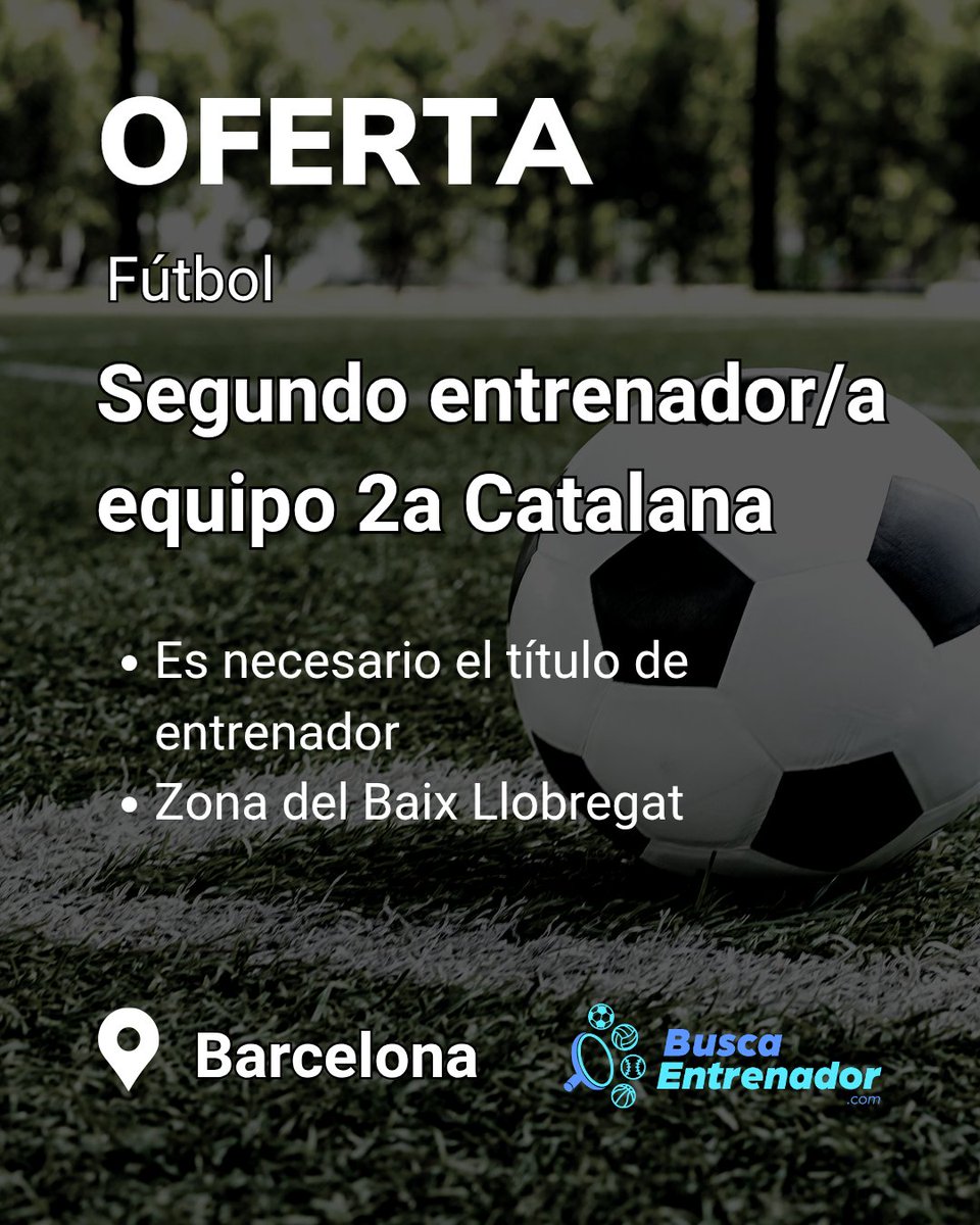 EntrenadorBusca's tweet photo. 📢 NUEVO EMPLEO 📢

✅ Se necesita segundo entrenador/a de fútbol para equipo de 2a Catalana en Barcelona

🌐 Inscríbete en https://t.co/TW5u6ETmQg https://t.co/3aoupOhif1