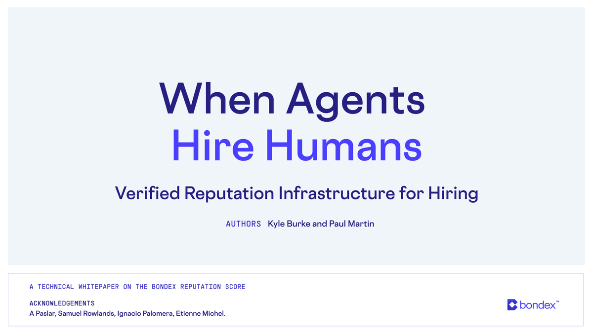 bondexapp's tweet photo. Today we publish the technical paper for the Bondex Reputation

When Agents Hire Humans: Verified Reputation Infrastructure for Hiring.

The reputation layer AI agents need to trust humans. 🧵 https://t.co/YLCaf1bF6K