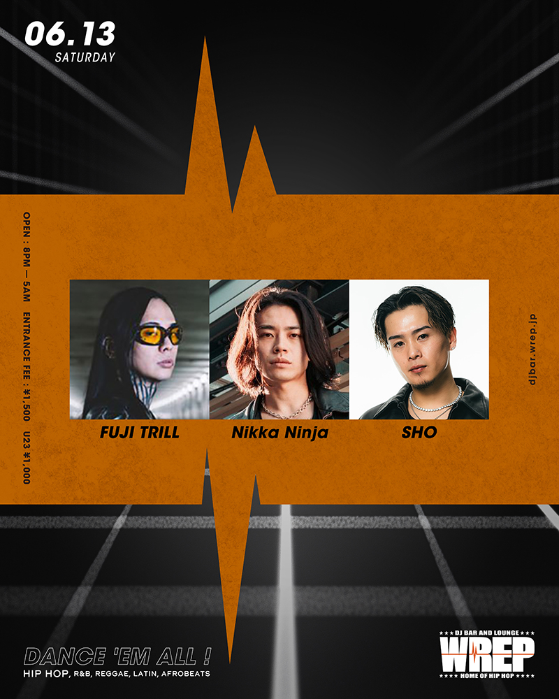 barwrep's tweet photo. 【6月13日 (土) WREP 2nd SATURDAY】

FUJI TRILL @fuji_trill2
Nikka Ninja @_nikkaninja_
DJ SHO

Open 20:00
¥1500 Door
¥1000 U-23 https://t.co/1gRtQ7Erb9
