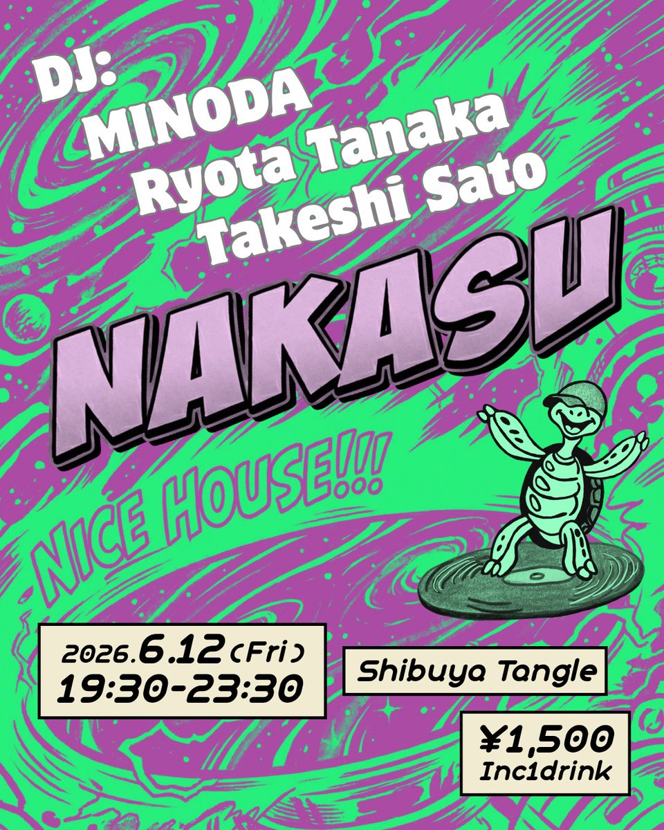 Tangle_bar's tweet photo. NAKASU
2026.6.12（Fri）
渋谷Tangle
19:30-23:30
¥1,500（Inc1drink）
DJ: 
MINODA
Ryota Tanaka
Takeshi Sato https://t.co/fDUSoRYoPj