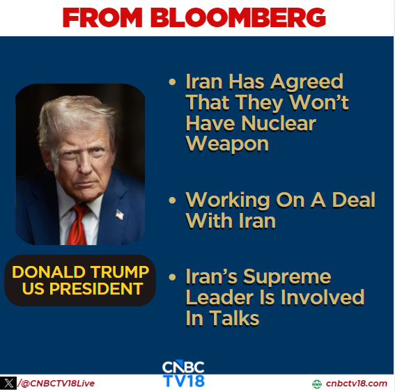 CNBCTV18Live's tweet photo. #FromBloomberg | #Iran has agreed that they won’t have nuclear weapon, says #DonaldTrump, #USPresident https://t.co/wvOB93c4Xh