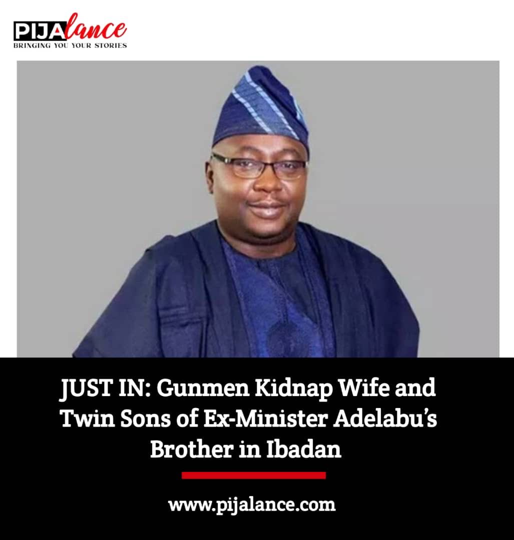 PIJAlanceMag's tweet photo. JUST IN: Gunmen Kidnap Wife and Twin Sons of Ex-Minister Adelabu’s Brother in Ibadan 
 https://t.co/9JU0HUsaa4 https://t.co/sk0ZnTq1zP