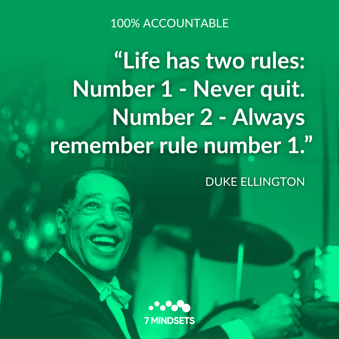 7Mindsets's tweet photo. "Life has two rules: Number 1 - Never quit. Number 2 - Always remember rule number 1." -  DUKE ELLINGTON #QOTD #7mindsets #qotd #MorningMindset #accountable 💯 https://t.co/AI20PN0qiH