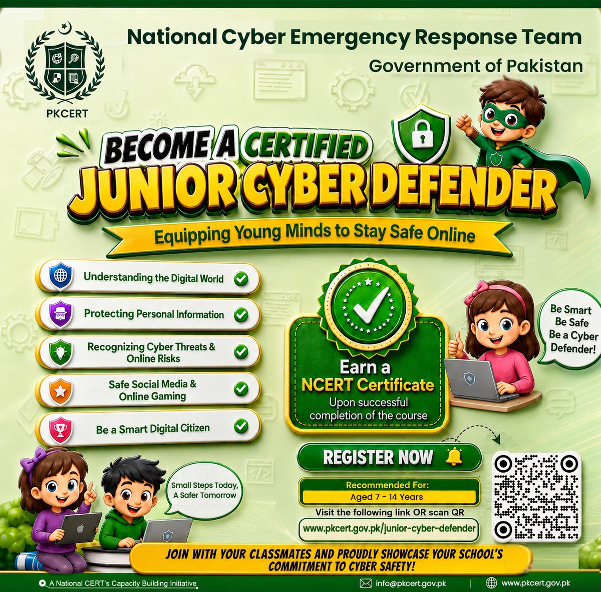 PKCERT_official's tweet photo. Become a Certified Junior Cyber Defender!
#NationalCERT🇵🇰  invites young learners (ages 7–14) to join a free self-paced online cybersecurity course and learn online safety, privacy, password security, scam detection, digital citizenship &amp; more.
Register: https://t.co/ezhBCkiFmV https://t.co/OQpOztlXZn