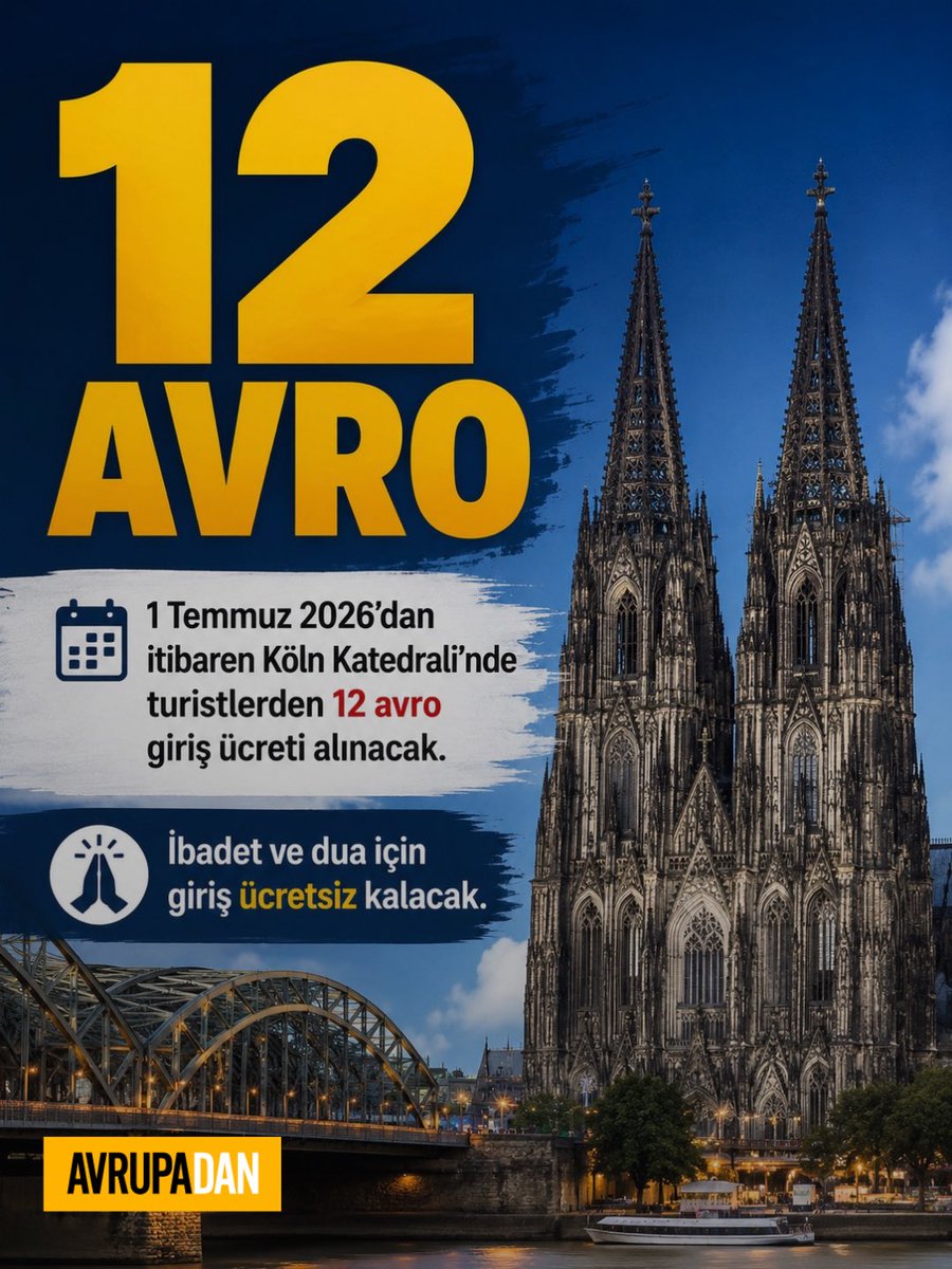 avrupadancom's tweet photo. #Köln Katedrali’ni turistik amaçla ziyaret edenler, 1 Temmuz 2026’dan itibaren 12 avro ödeyecek. İbadet ve dua için giriş ücretsiz kalacak. https://t.co/tBbkMXKVWt