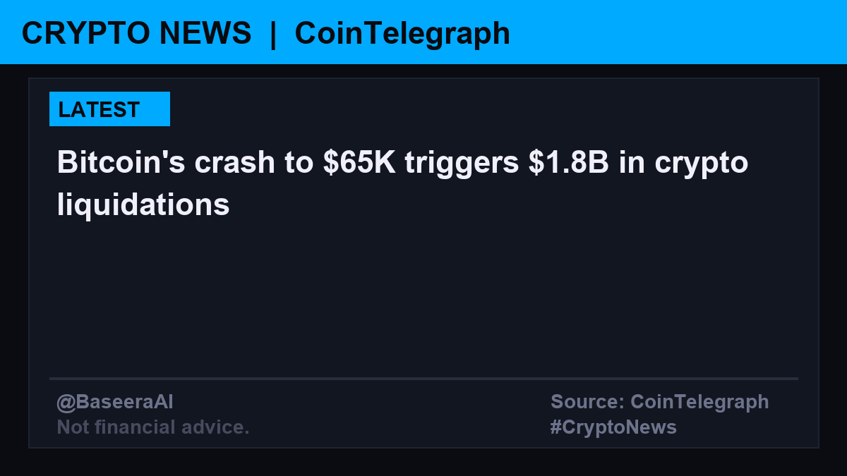 BaseeraAI's tweet photo. 📰 أخبار العملات | Crypto News
انخفض Bitcoin إلى $65K مما أدى إلى تصفية مراكز بقيمة $1.8B في سوق العملات الرقمية.

📌 Bitcoin dropped to $65K, triggering $1.8B in crypto liquidations across the market.
🔗 https://t.co/j2GLZL6T5Z
📡 Source: CoinTelegraph

#CryptoNews #Crypto #Bitcoin
#أخبار_العملات #عملات_رقمية
⚠️ Not financial advice.