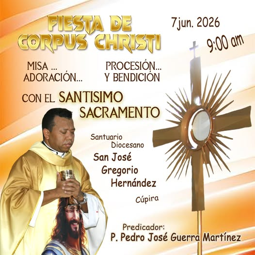 PPedroJose's tweet photo. FIESTA DE CORPUS CHRISTI

#7jun.                       9am.

MISA ... PROCESIÓN... ADORACIÓN... Y BENDICIÓN CON EL SANTISIMO SACRAMENTO 

PREDICADOR: P. Pedro José Guerra Martínez.

Santuario Diocesano San José Gregorio Hernández. CUPIRA. https://t.co/Is0O9a0Nyr
