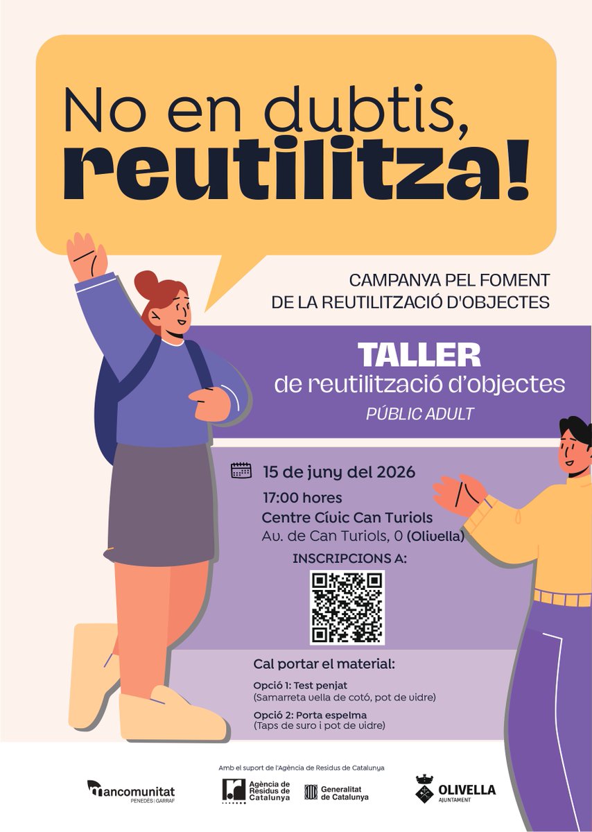 OlivellaAj's tweet photo. ♻️ No en dubtis, reutilitza!

🔧 Taller de reutilització d’objectes Vols donar una segona vida a objectes que ja no utilitzes? Vine a aquest taller pràctic on aprendrem a reutilitzar materials del dia a dia d’una manera creativa i sostenible.
Cal escollir una de les dues opcions i portar el material el dia del taller:

👉OPCIÓ 1: Test penjat (Materials: samarreta vella de cotó i pot de vidre)
👉OPCIÓ 2: Porta espelma (Materials: taps de suro i pot de vidre)

👥 Activitat per a adults 
📌 Places limitades (màxim 15 participants)
📅 Dia: 15 de juny del 2026 
🕔 Hora: 17:00 hores 
📍 Lloc: Centre Cívic Can Turiols  (Av. de Can Turiols, 0, Olivella)
✍️ Inscripcions al QR de la imatge o a https://t.co/RaPPUNAj1K

🌱 Activitat emmarcada dins la campanya de foment de la reutilització d’objectes.

Amb la col·laboració de @serveiambiental  i @mancomunitatPG