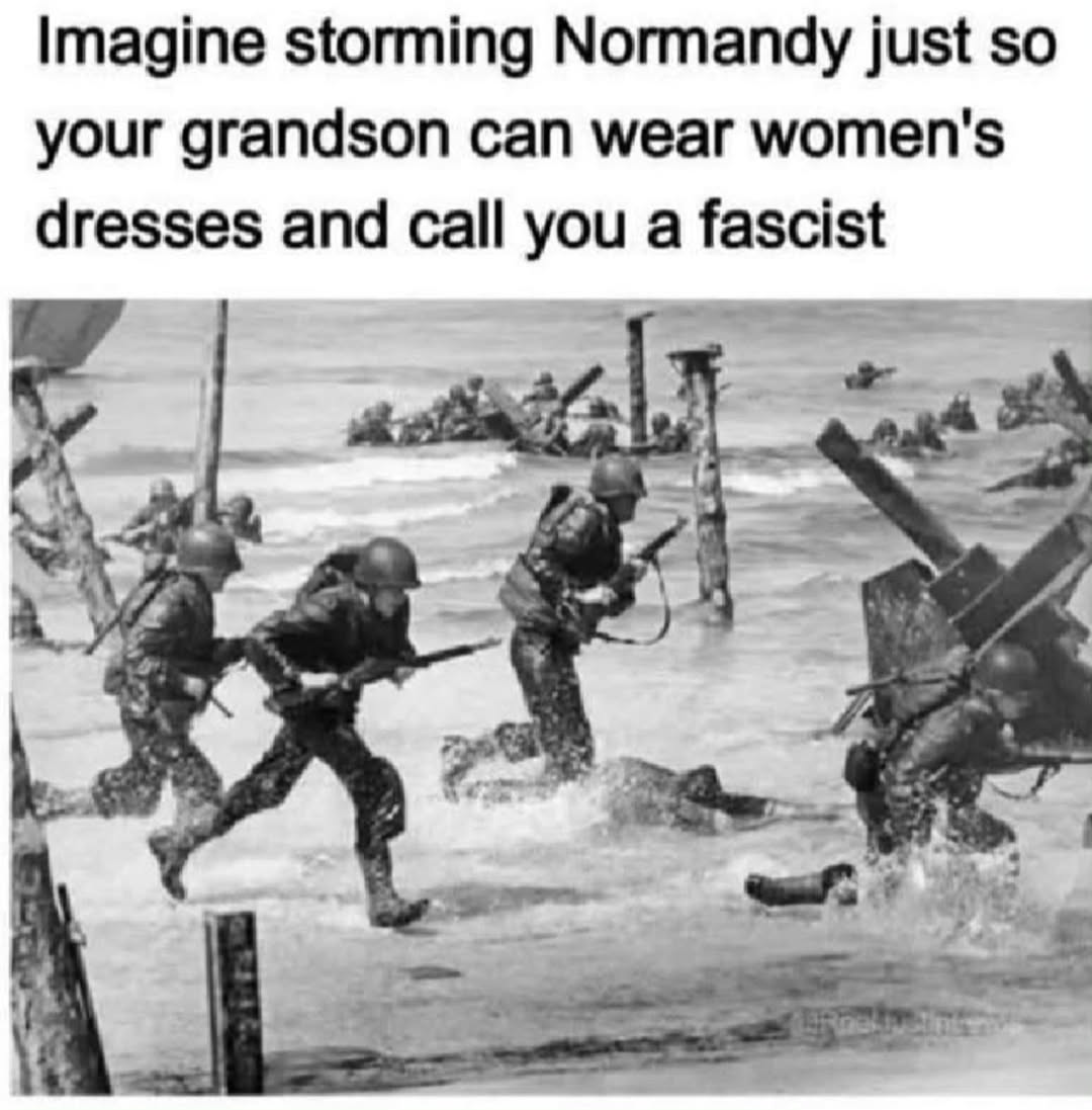 4thOfJuly365's tweet photo. The Greatest Generation charged into Normandy's hell to crush fascism and secure liberty. 

Their grandkids now prance in dresses, embrace victimhood, and slander those heroes as "fascists." https://t.co/F2LX0BfhAk