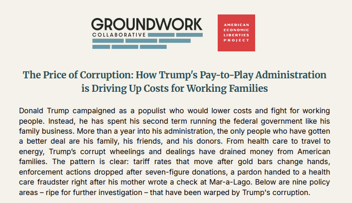 AlexSJacquez's tweet photo. NEW from @Groundwork and @econliberties: Trump is running one of the most corrupt administrations in American history. 

But he's not just lining his own pockets; he's picking yours. We round up nine ways Trump is driving up prices to enrich himself, his family, and his donors. https://t.co/2o3OGQr5RY