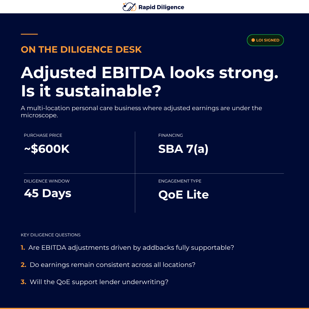 rapiddiligence's tweet photo. One thing that's come up repeatedly for us during diligence:

Strong EBITDA is only useful if it can be supported.

This week, we're onboarding a QoE Lite engagement for a multi-location personal care business.

The reported EBITDA looks strong, but the real questions are whether the addbacks are fully supportable, whether earnings are consistent across locations, and whether the numbers will hold up under lender review.

That's what we're digging into on this one.
