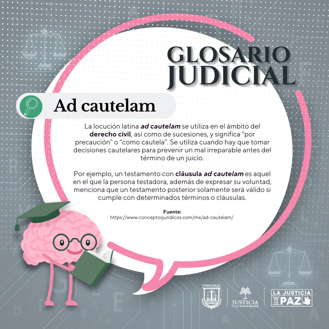 PJE_Chiapas's tweet photo. ¿Sabes a qué se refiere la locución latina "ad cautelam" en el ámbito del derecho civil? 🤔

Hoy en nuestro Glosario Judicial te lo explicamos. 🤓

😉 Recuerda seguirnos en nuestras redes sociales para más contenido. ✨ https://t.co/IlVr9TIY7b