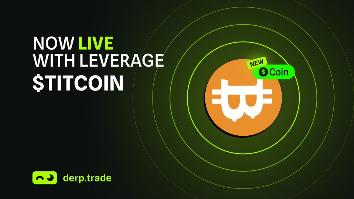 derp_trade's tweet photo. New listing!

$TITCOIN is now live on derp trade.
Up to 8x leverage unlocked.

Trade at derp trade 👇 https://t.co/B5JHnatmeZ