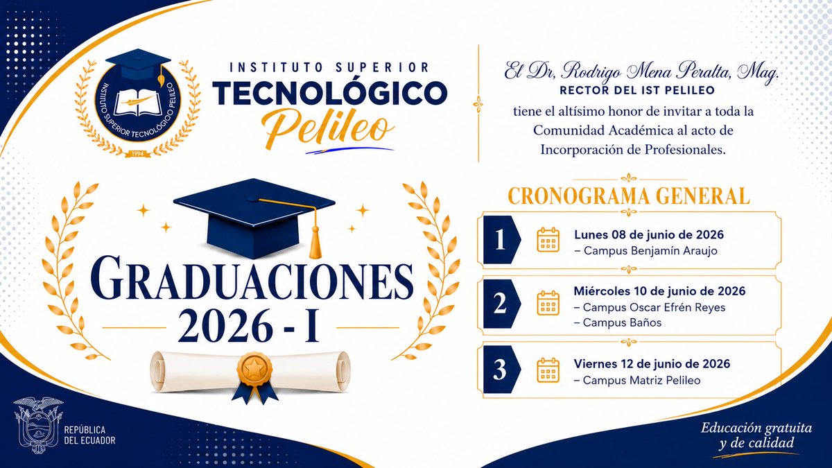 ISTPelileo77's tweet photo. 🎓 #Graduaciones2026 | El Dr. Rodrigo Mena Peralta, Mag., Rector del IST Pelileo, invita a la Comunidad Académica.

📍08 jun: Campus Benjamín Araujo
📍10 jun: Campus Oscar Efrén Reyes y Campus Baños
📍12 jun: Campus Matriz Pelileo

#ISTPelileo #EducaciónSuperior #OrgulloISTP https://t.co/FwD4RMCKWb