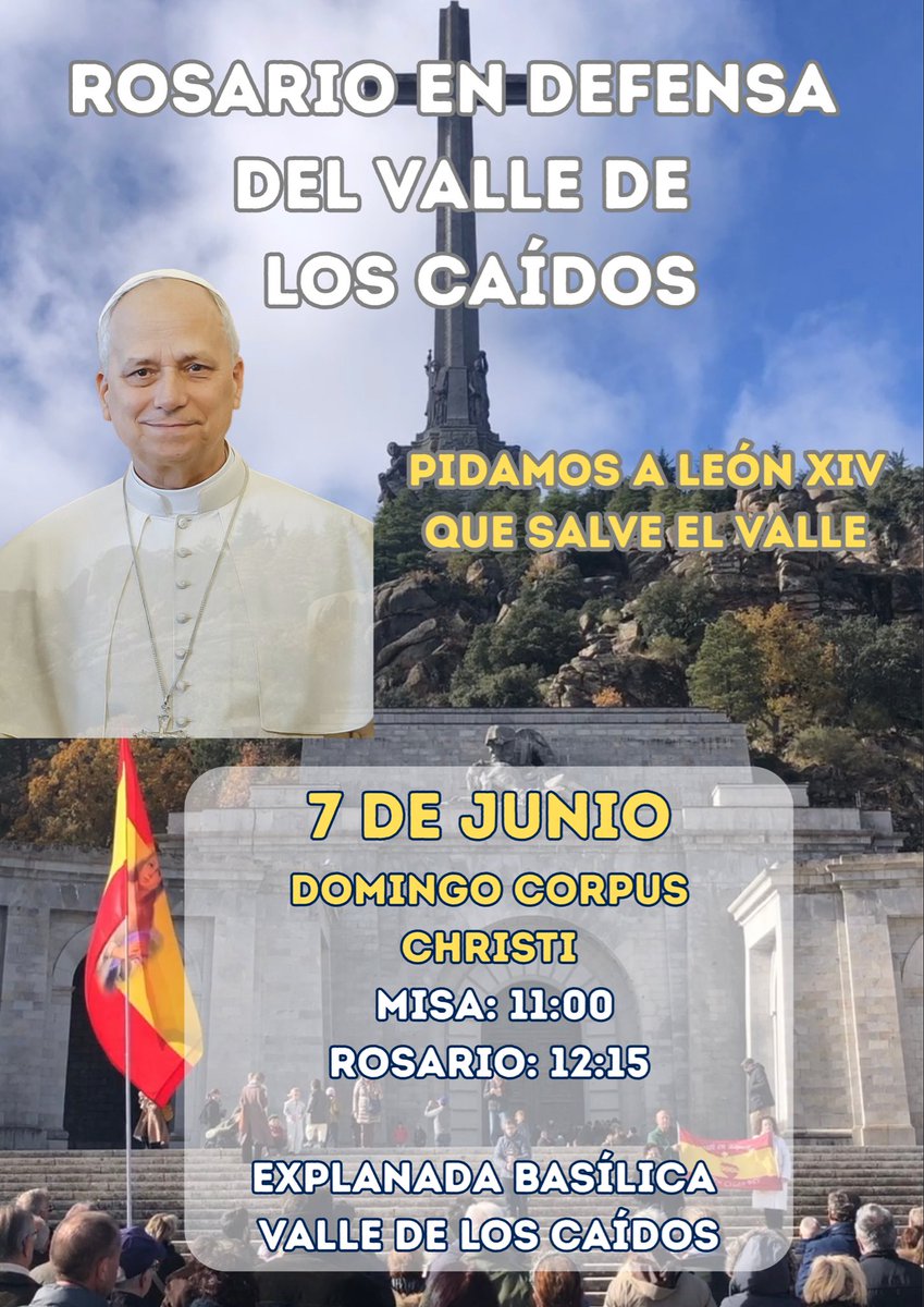 jandcalderon985's tweet photo. ¡TENEMOS QUE MANDAR UN MENSAJE A LEÓN XIV!: ¡QUÉ DEFIENDA EL VALLE DE LOS CAÍDOS!

Aprovechando su presencia en España, tenemos que llenar el Valle de oración y amor a Dios y a España. 

Por ello, REZAREMOS EL ROSARIO el ESTE DOMINGO 7 de junio a las 12:20.

¡Es ahora o nunca! https://t.co/rnEhpv8FIp
