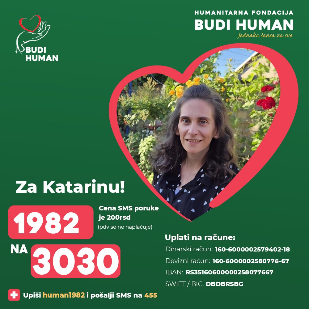 budihuman's tweet photo. Pomozimo Katarini!

Upišimo 1982 i pošaljimo SMS na 3030

https://t.co/qoIQiTxbMY

#budihuman #jednakašansazasve #zaprati #katarinamilošević https://t.co/h5RflwKlMY