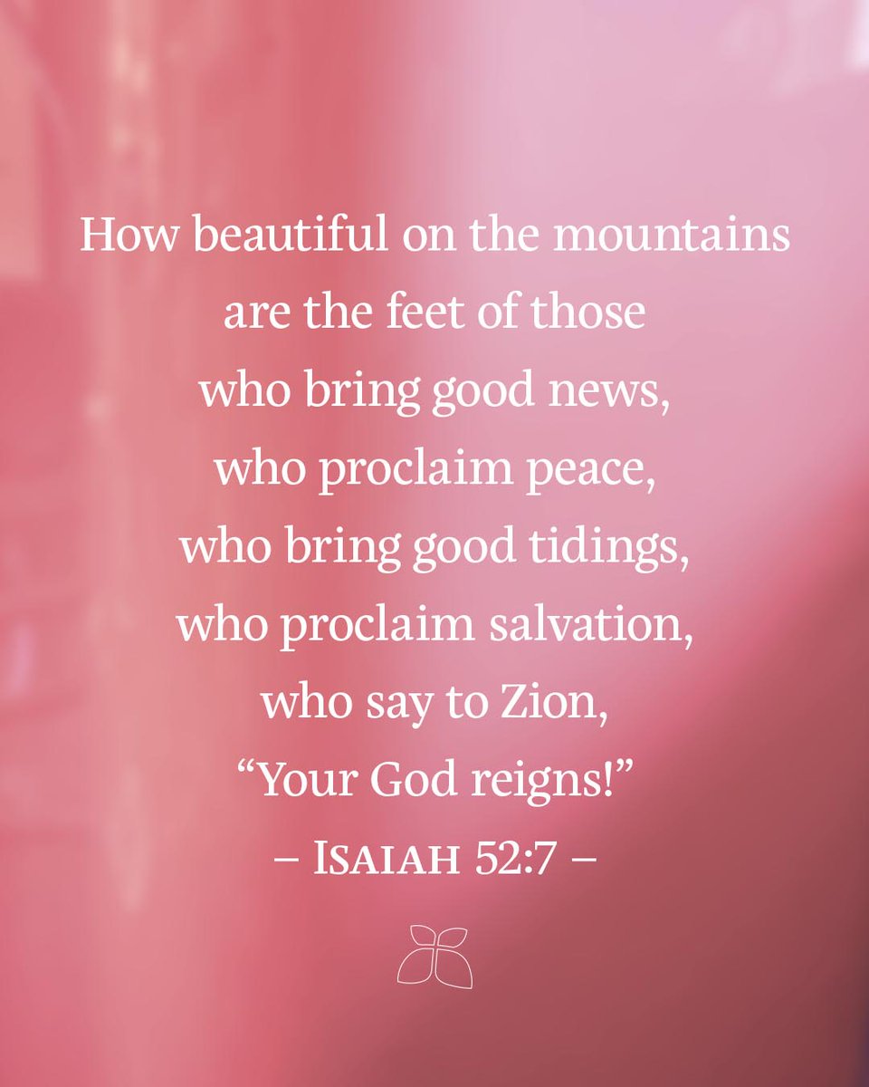 MB_Herald's tweet photo. How beautiful on the mountains
are the feet of those who bring good news,
who proclaim peace,
who bring good tidings,
who proclaim salvation,
who say to Zion,
 “Your God reigns!”

– Isaiah 52:7 https://t.co/Fpy2rt8Jaj