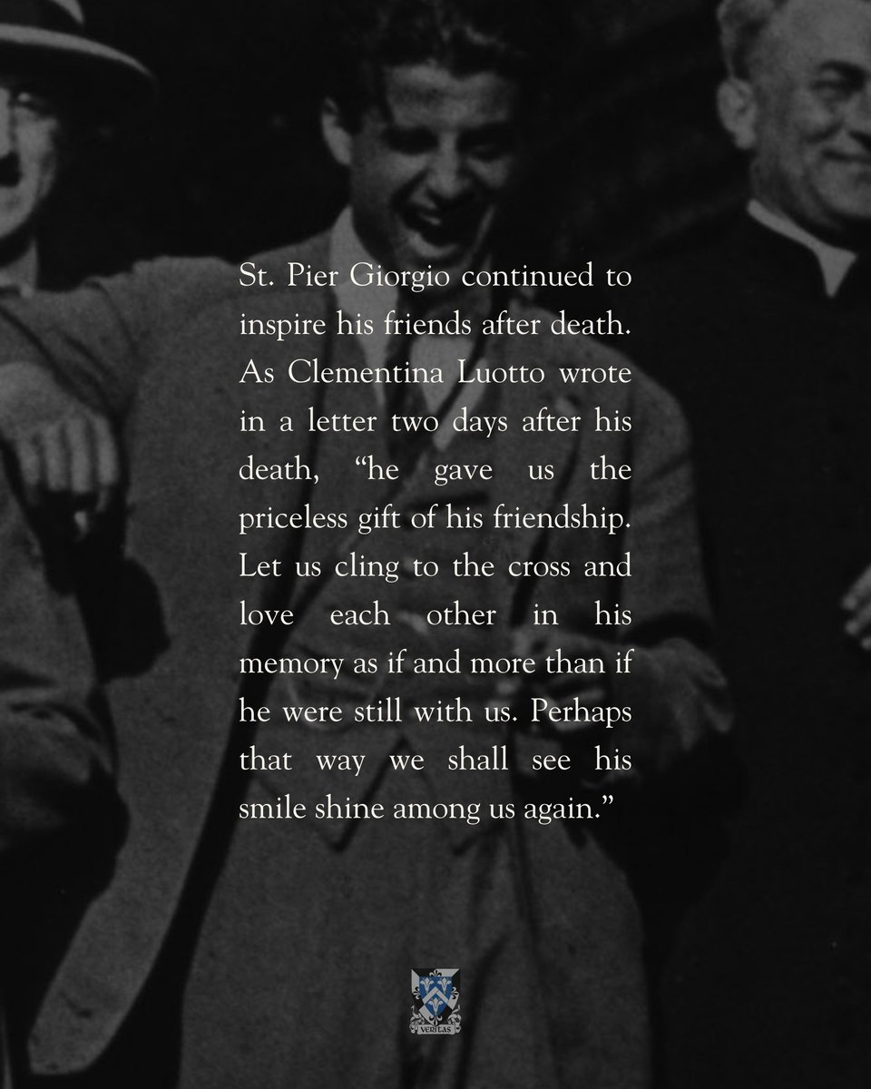 dominicanfriars's tweet photo. If there is one Dominican saint who wants to be your friend, it is St. Pier Giorgio Frassati.

While the Church raises up saints as models because of their “heroic virtue,” Christians can learn from St. Pier Giorgio how virtue is practiced in ordinary ways, like the witness of joy or simply a smile. 

St. Pier Giorgio (1901-1925) was a magnetic character, attracting a wide circle of devoted and loyal friends. Reading their letters to each other when he died suddenly at age 24 reveals just how much they were captivated by him: by his teasing, his antics, his kindness–and especially by his faith.

His faith was nurtured, in no small measure, by the witness of the Dominican Order. He made his profession as a Lay Dominican in 1922, at the young age of 21. St. Catherine of Siena–another Dominican known for cultivating a circle of devoted followers–inspired him, and he avidly read her Dialogue, a lengthy conversation between her and God the Father on Divine Providence. He also undertook a systematic study of St. Thomas Aquinas’ Summa Theologica. St. Pier Giorgio often carried a 15-decade Rosary, praying it loudly while walking around his hometown of Turin, Italy. 

St. Pier Giorgio continued to inspire his friends after death. As Clementina Luotto wrote in a letter two days after his death, “He will give us the active love we ought to have, above all because he gave us the priceless gift of his friendship. Let us cling to the cross and love each other in his memory as if and more than if he were still with us. Perhaps that way we shall see his smile shine among us again.”

Read more here: https://t.co/si0n1p9H99