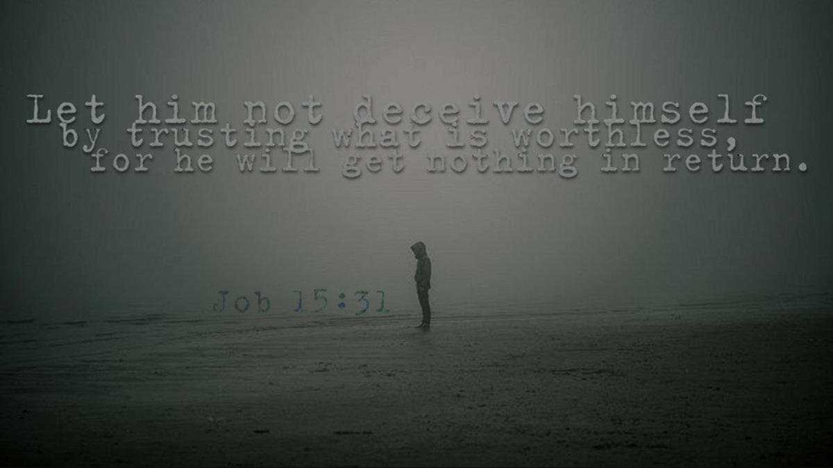 _ForgedByFaith_'s tweet photo. Job 15:31 - Such things as hope and trust ought to mean a little more to us than to trust them to things, thoughts or theories that may well prove, again as has before, not worth the wonder and worry we gave to them instead of to all we didn't. #Jesus #God #Bible #theforge #truth https://t.co/2SQnksLj7e
