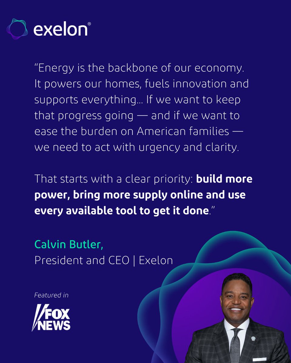Exelon's tweet photo. As energy demand grows, it’s more important than ever to produce more electricity. President and CEO of Exelon @CalvinGButler shared an op-ed on @FoxNews highlighting what it will take to power continued economic growth and deliver for customers. Read more: https://t.co/7E84G6emt7
