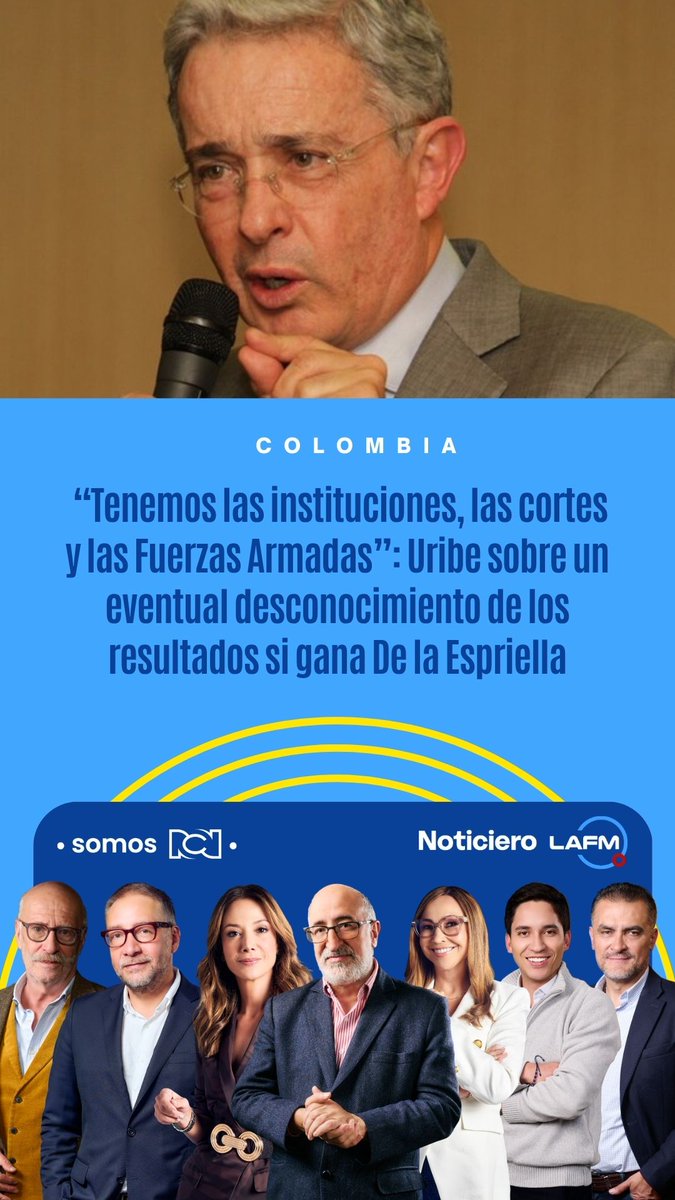 lafm's tweet photo. #LoDijoEnLaFM | “Tenemos las instituciones, las cortes y las Fuerzas Armadas”: Uribe sobre un eventual desconocimiento de los resultados si gana De la Espriella. https://t.co/pkoWTViyss