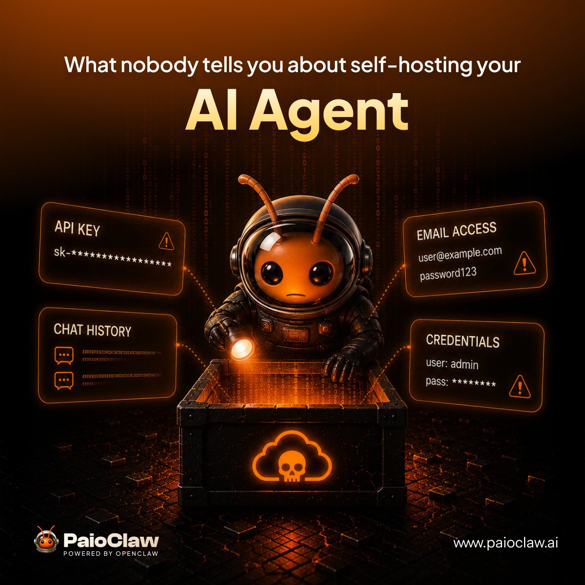 PaioClaw's tweet photo. Your AI agent has access to your email, API keys, and chat history.

Most self-hosted setups store all of that in plain text config files on an exposed server.
One misconfiguration. Everything's out.

PaioClaw's architecture fixes this:
→ Your API key goes directly to your Claw — we never see it
→ Your agent never binds to a public interface
→ Encrypted environment.

Security shouldn't require a CS degree.
https://t.co/VgEla3bTBi
