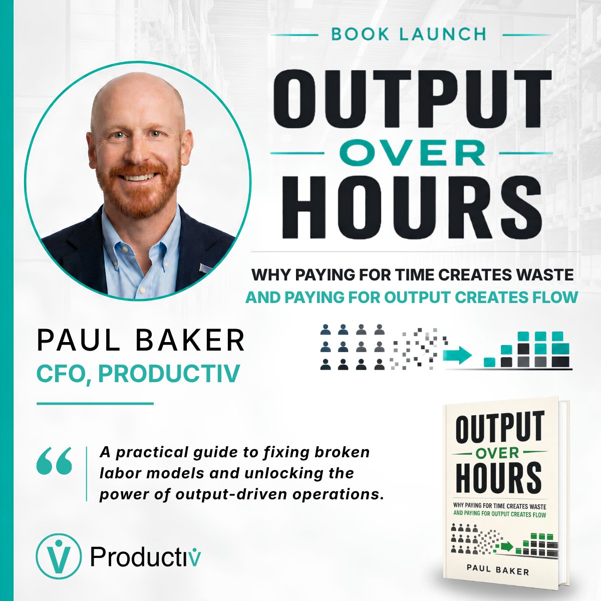 GetProductiv3PL's tweet photo. Productiv CFO Paul Baker (@pbaker99) has released his new book, Output Over Hours.

A practical look at labor productivity, operational efficiency, fulfillment, manufacturing, and creating flow-driven operations.

Available now on Amazon: https://t.co/O9TDpWYr2y https://t.co/8h0F9DmZZJ