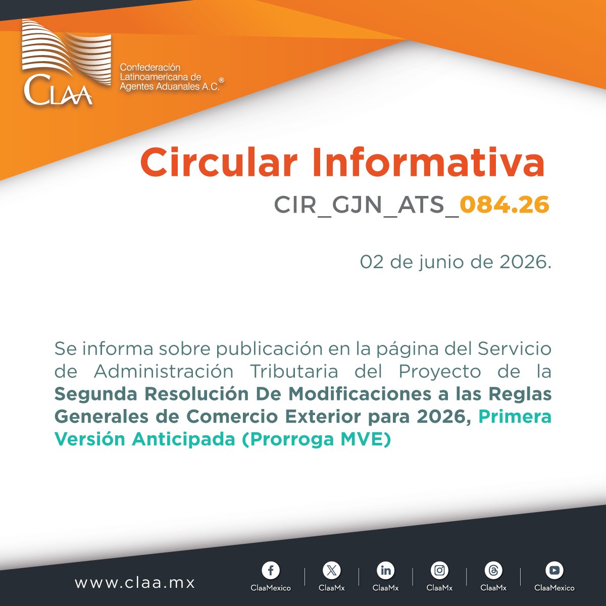 ClaaMx's tweet photo. #AgenteAduanal #CircularCLAA No. 084 | Se informa sobre publicación en la página del Servicio de Administración Tributaria del Proyecto de la Segunda Resolución De Modificaciones a las Reglas Generales de Comercio Exterior para 2026, Primera Versión Anticipada (Prorroga MVE). https://t.co/qfV4eZ1MGd