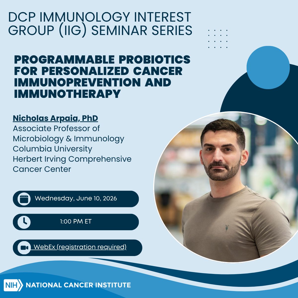 NCI_CIPNet's tweet photo. Join the @theNCI Division of Cancer Prevention Immunology Interest Group for a special seminar presentation on Wednesday June 10 at 1pm ET. We will hear from Dr. Nicholas Arpaia @arpaialab, Associate Professor of Microbiology & Immunology at the @Columbia Herbert Irving Comprehensive Cancer Center discussing his research in: "Programmable Probiotics for Personalized Cancer Immunoprevention and Immunotherapy." Register today: https://t.co/PeBf9Pv6BK

#CancerResearch #CancerPrevention