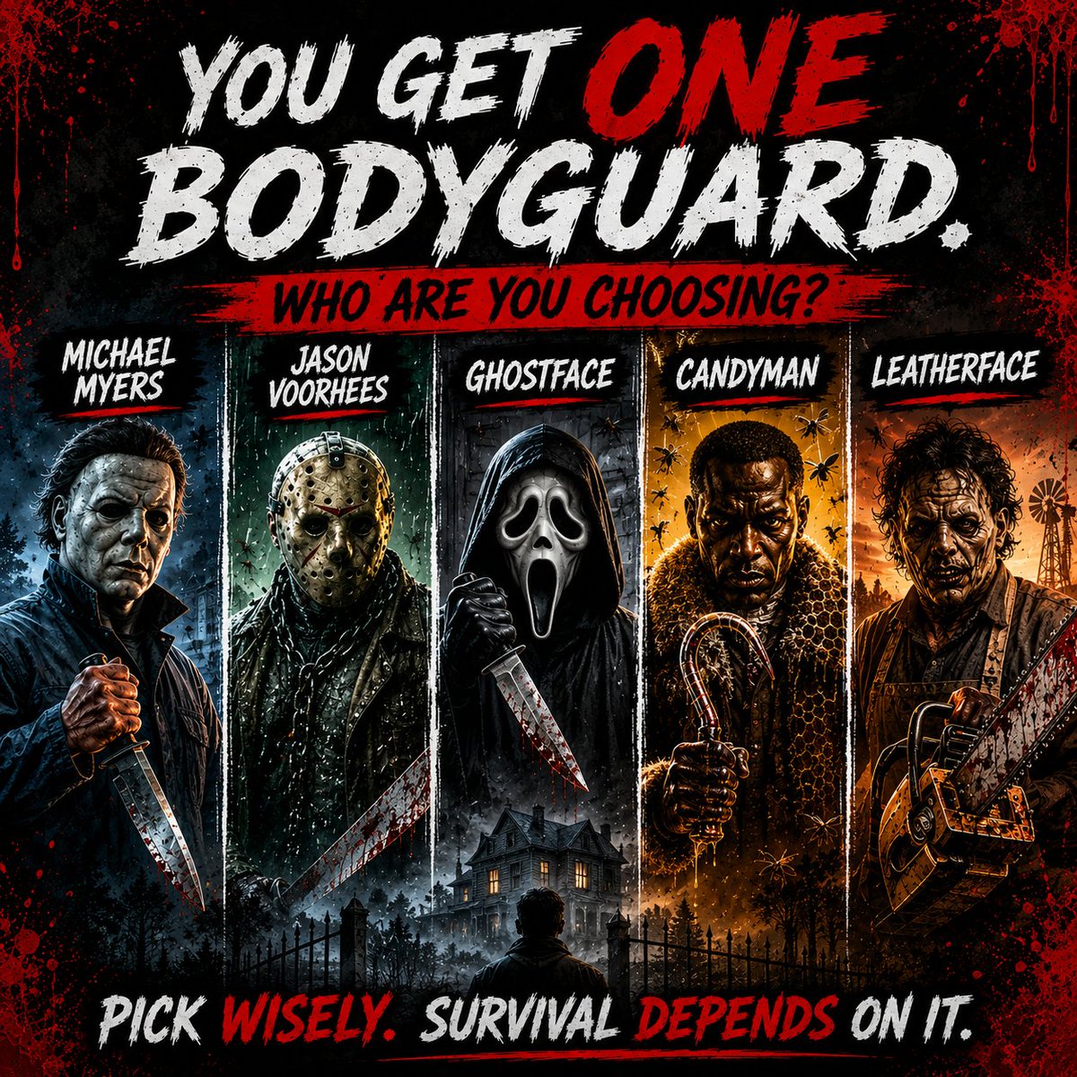 TerrorBoxApp's tweet photo. You get ONE bodyguard.

Who are you choosing?

🔪 Michael Myers
🔪 Jason Voorhees
🔪 Ghostface
🔪 Candyman
🔪 Leatherface

#HorrorTok #HorrorMovies #Slasher #HorrorFans #TerrorBox https://t.co/zijhRA9nHC