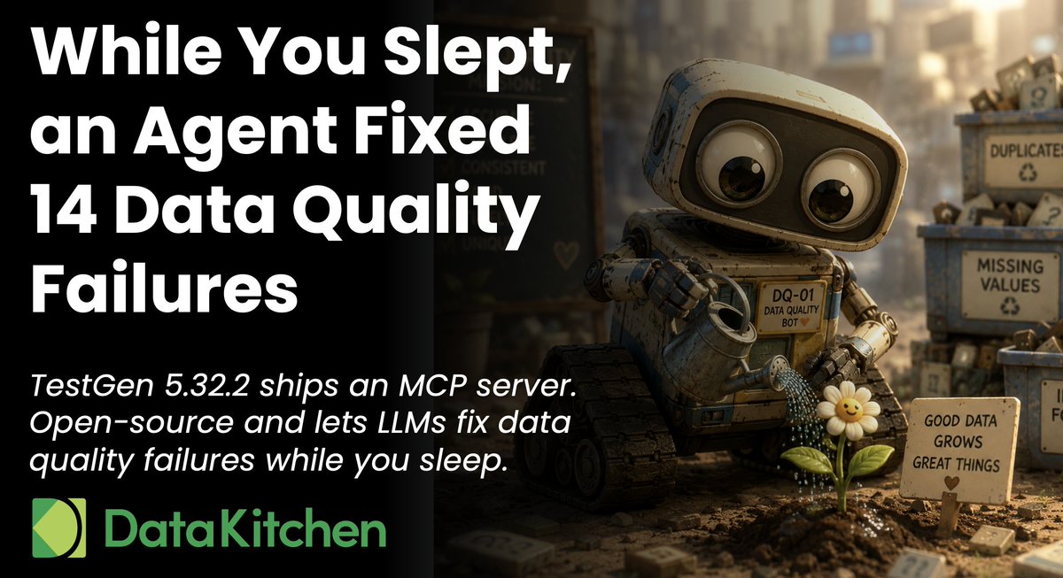 benghiat's tweet photo. While You Slept, an Agent Fixed 14 Data Quality Failures
TestGen 5.32.2 ships an MCP server. Open-source, runs behind your firewall, and lets LLMs fix data quality failures while you sleep.
https://t.co/4Y6ybDdDpJ
#dataquality #opensource #dataengineering #dataobservability https://t.co/yxkxGbKH1M