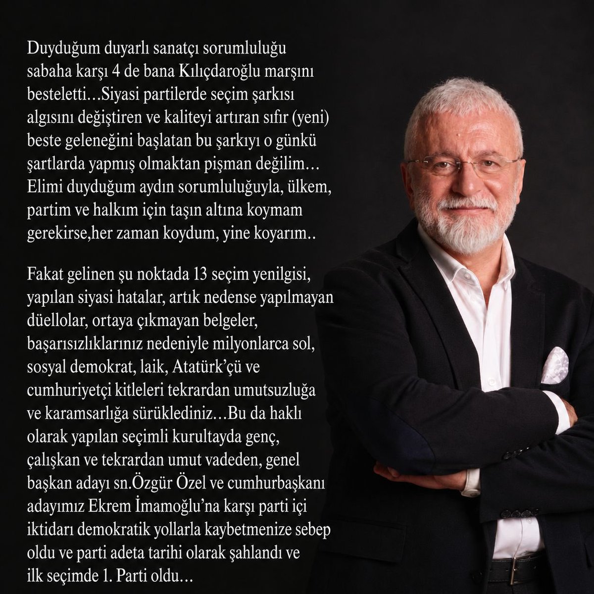 onurakinresmi's tweet photo. KAMUOYUNA DUYURU

Sayın Kemal Kılıçdaroğlu ve Kamuoyuna…
            2009 yılında Chp grup başkanı iken tvlerde yapmış olduğunuz, belgeye dayalı ve Akp’li rakiplerinizi adeta terlettiğiniz,istifaya zorladığınız ve iktidarın yolsuzluklarını yüzlerine vuran, sakin, kendinden emin, dürüst tavrınızla,muhalif kitlelere umut olduğunuz duruşunuzla sevmiştik sizi…
      Hayatı boyunca halkının sorunlarına yakın duyarlı,ihtiyaç duyulan her emek, barış, demokrasi ve özgürlük eksenli eylemlilik ve platformlarda bulunmuş, bu çizgide şarkılar da bestelemiş, sol değerlere sahip bir sanatçı olarak ,beni de heyecanlandırdınız ve harekete geçirdiniz…
      Duyduğum duyarlı sanatçı sorumluluğu sabaha karşı 4 de bana Kılıçdaroğlu marşını besteletti…Siyasi partilerde seçim şarkısı algısını değiştiren ve kaliteyi artıran sıfır (yeni) beste geleneğini başlatan bu şarkıyı o günkü şartlarda yapmış olmaktan pişman değilim…Elimi duyduğum aydın sorumluluğuyla, ülkem, partim ve halkım için taşın altına koymam  gerekirse,her zaman koydum, yine koyarım..
         Fakat gelinen şu noktada 13 seçim yenilgisi, yapılan siyasi hatalar, artık nedense yapılmayan düellolar, ortaya çıkmayan belgeler, başarısızlıklarınız nedeniyle milyonlarca sol, sosyal demokrat, laik, Atatürk’çü ve cumhuriyetçi kitleleri tekrardan umutsuzluğa ve karamsarlığa sürüklediniz…Bu da haklı olarak yapılan seçimli kurultayda genç, çalışkan ve tekrardan umut vadeden, genel başkan adayı sn.Özgür Özel ve cumhurbaşkanı adayımız Ekrem İmamoğlu’na karşı parti içi iktidarı demokratik yollarla kaybetmenize sebep oldu ve parti adeta tarihi olarak şahlandı ve ilk seçimde 1. Parti oldu…
       Benim sizden beklediğim ,eski bir genel başkan olarak partinizin başarısı için, bu genç ve başarılı kadroyu tebrik etmek,ellerini sıkmak ve kutlamaktı…Gerektiğinde diğer eski genel başkanlar gibi yanlarında durarak desteklemenizdi…Fakat sizin geldiğiniz nokta adına maalesef üzüntü duyuyorum…Türkiye https://t.co/NRxxvtOEQL olmuş iktidara yürüyen partiye iktidarın ve üst akılların kurduğu onlarca tuzağın üstüne, en büyük çelmeyi taktınız butlan kararına uyarak…Pir Sultan’ın dediği gibi, ille dostun bir tek gülü yareler beni…Olmadı sayın Kılıçdaroğlu, yakışmadı…Sizi alkışlayanlar emin olun tarihi bir yanılgının içindeler ve bu yaptığınız unutulmayacak…Bu saiklerle partiye yaptığım bir çok şarkımın içinde ,adınızın geçtiği şarkılarımın sizin ve meşru bulmadığım yönetiminiz tarafından kullanılmamasını ve dijital platformlarınızdan  da kaldırılmasını istiyorum…
 Yeter bu ülkeye kıymayın efendiler!… 
   Şarkılarımın  kullanımına devam edilmesi halinde yasal yollara başvuracağımı da tarafınıza bildiririm…
Saygılarımla…
ONUR AKIN… @eczozgurozel #chp @ekrem_imamoglu @dk_imamoglu @ailedayanismagi @CHP_istanbulil @CBAdayOfisi @ozgurcelikchp @gunaydingokhan @alimahir @gokanzeybekCHP @veliagbaba @muratemirchp @mansuryavas06 @VahapSecer @arasahmetmugla @filizceritoglu @avfilizgencan @besimecz