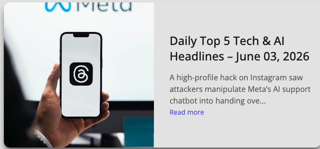 iRunPro's tweet photo. 🎙️ Daily Top 5 Tech &amp; AI Headlines – June 03, 2026

Meta AI Chatbot Breach Exposes Major Security Risks A high-profile hack on Instagram saw attackers manipulate Meta’s AI support chatbot into handing over access to verified accounts...

https://t.co/KaSjqeHXno https://t.co/Jb3Rf62nHh