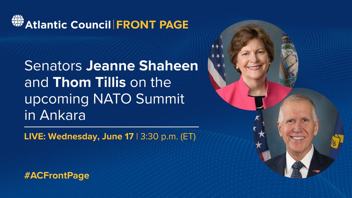 AtlanticCouncil's tweet photo. 📅 June 17 | 🕞 3:30 p.m. ET 

Join @ACScowcroft's Transatlantic Security Initiative for an #ACFrontPage with @SenatorShaheen and @SenThomTillis to discuss the upcoming @NATO Summit in #Ankara. 

Register today ➡️ https://t.co/HbBnE1Pv89 https://t.co/ArXDSdepdD