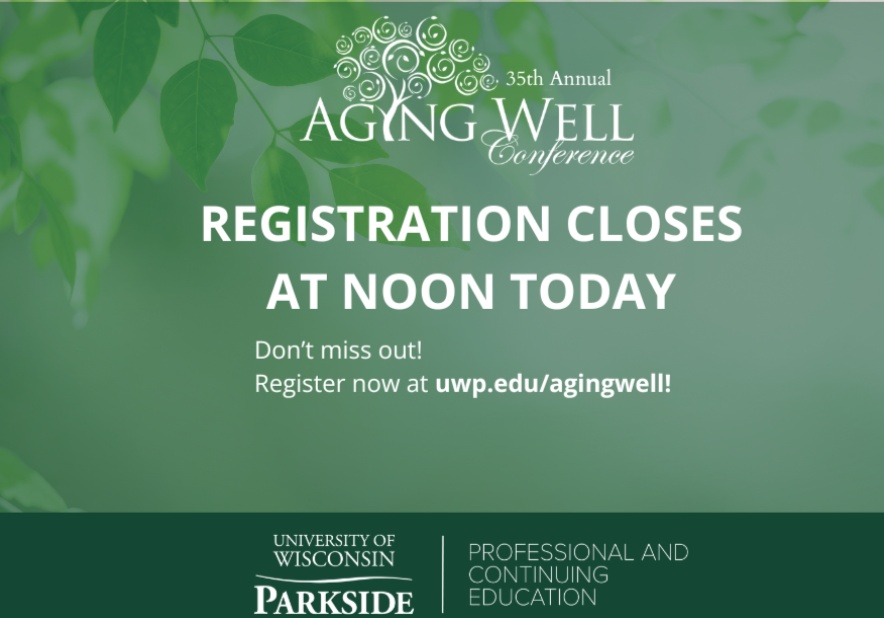 UWPContEd's tweet photo. Time is running out! We are just a few hours away from closing registration for the 35th Annual Aging Well Conference.

Don't miss your chance to join us for this milestone event—make sure to secure your spot by noon today at https://t.co/ddxyXDAb2E!
#uwparkside https://t.co/ukxpXsarcp