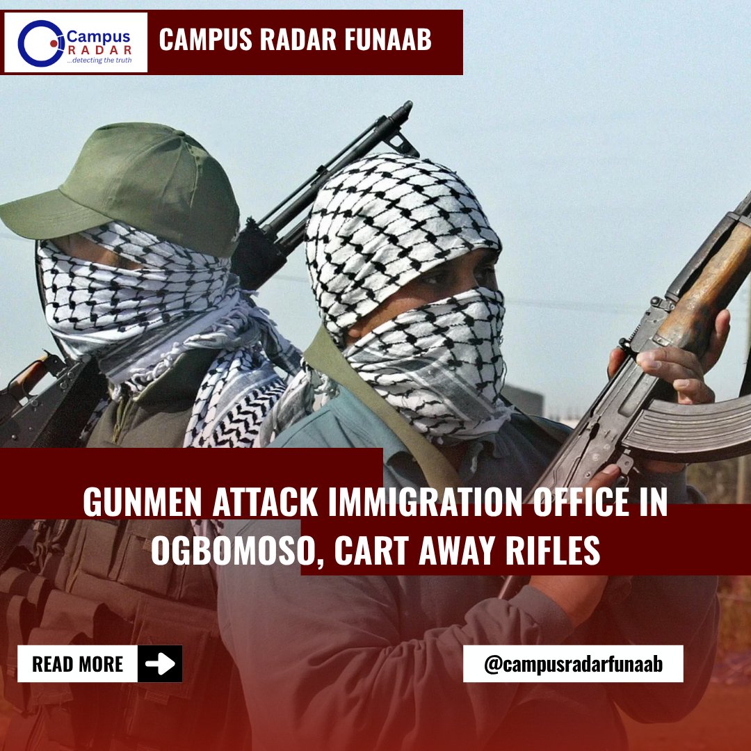 campusradar_f's tweet photo. Gunmen Attack Immigration Office in Ogbomoso, Cart Away Rifles| By: ABDULLAHI DAMILARE AJETUNMOBI
 
Continue Reading...
Substack:https://t.co/2fnksvhelq
Blogger:https://t.co/DYFYU6V0Lz
For more updates, join the campus radar WA channel at:https://t.co/9EvKGBYndZ https://t.co/TAqwu8EIVA