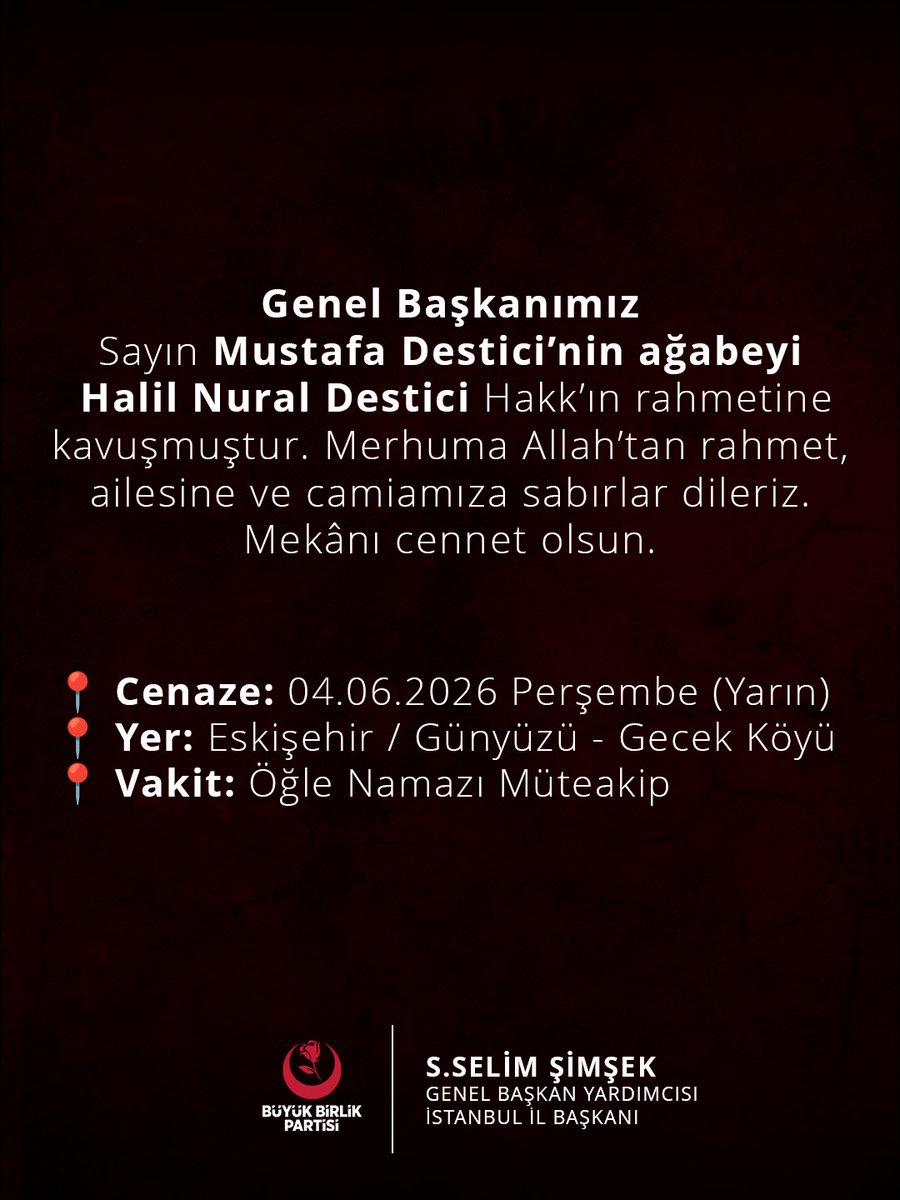 s_selimsimsek's tweet photo. Genel Başkanımız Sayın Mustafa Destici’nin ağabeyi Halil Nural Destici Hakk’ın rahmetine kavuşmuştur. Merhuma Allah’tan rahmet, ailesine ve camiamıza sabırlar dileriz.
📍 Cenaze: 04.06.2026 Perşembe
📍 Yer: Eskişehir / Günyüzü - Gecek Köyü
📍 Vakit: Öğle Namazı Müteakip
Mekânı cennet olsun.