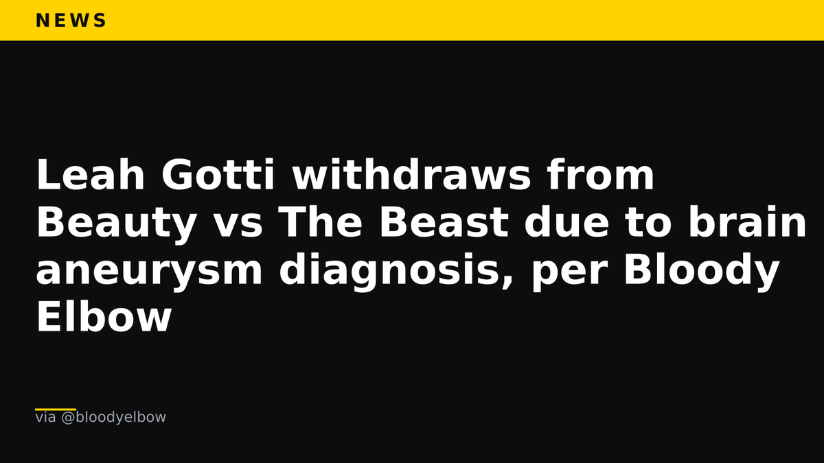 EverythinCombat's tweet photo. Leah Gotti withdraws from Beauty vs The Beast due to brain aneurysm diagnosis, per Bloody Elbow (via @bloodyelbow) https://t.co/F6UvkbhhcH