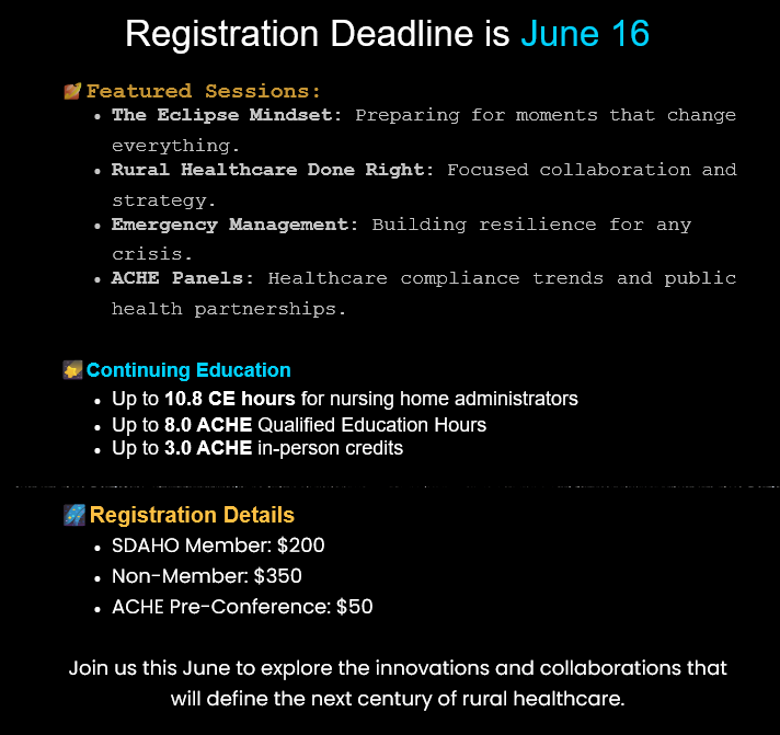 SDAHO's tweet photo. DEADLINE TO REGISTER IS JUNE 16TH! 

If you're a healthcare leader, board member, administrator, or emerging leader, this is a conference you won't want to miss.

📅 June 24-25, 2026
📍 Pierre, South Dakota

Register today: https://t.co/xEV84F0a5q

Spots are limited! https://t.co/H8HJXWKJ3u