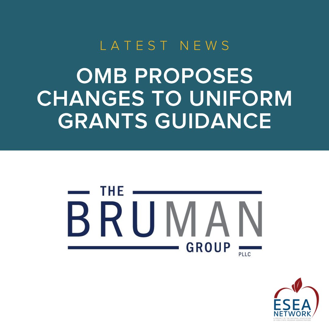 ESEA_network's tweet photo. The Bruman Group breaks down OMB's sweeping proposed changes to the Uniform Grants Guidance, including new requirements affecting DEI, grant termination authority, and allowable costs. Read the full update on ESEA Network: https://t.co/sXwCen1ks6 https://t.co/EjBkzNpLYP