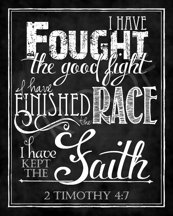 rreactor's tweet photo. Today's Verse
I have fought the good fight, I have finished the race, I have kept the faith.

2 Timothy 4:7 ESV

Devotion

The Apostle Paul’s words to Timothy were spoken near the end of his ministry. He was in prison, and he was expecting to die soon. He wrote, “For I am already being poured out as a drink offering, and the time of my departure has come,” (2 Timothy 4:6). Many of his associates had deserted him, probably for fear of ending up in prison like him. Onesiphorus and Luke were among the few who remained with him.

Paul summed everything up in three statements. First, he says, “I have fought the good fight.” Paul used a metaphor derived from military battle to describe his life and ministry. It had been a fight. One is reminded of his teaching on the armor of God in Ephesians 6:10-18. Our fight or struggle is not against human beings, but “against the spiritual forces of evil in the heavenly places.” Thus, his fight was not just any fight; it was the “good” fight. It was good, because he fought for the Lord Jesus Christ against the hosts of hell.

Second, he declares, “I have finished the race.” This time, Paul used a metaphor derived from athletic games to describe his life and ministry. It had been a race. One is reminded of Acts 20:24 where Paul referred to his desire to finish “my course and the ministry that I received from the Lord Jesus, to testify to the gospel of the grace of God.” His life and ministry had been a race on a course around the known world. He had fought the good fight in every place that he had visited in his missionary journeys.

He finishes with “I have kept the faith.” With this statement, Paul stopped using metaphors to describe his life and ministry. During the good fight he fought in the race on a course around the world, he had remained faithful to Jesus Christ and the ministry he had been given. His fight was over, his race was finished, he had kept the faith, and it was now up to Timothy to follow his example.

Timothy kept Paul’s letter, obviously, and Paul’s message to him has now become a message to all of us; therefore, let us also follow Paul’s example: fighting the good fight, finishing the race, and keeping the faith for the glory of God.
@BibleLeague 
@AutoGuru48 @AuthenticBroth1