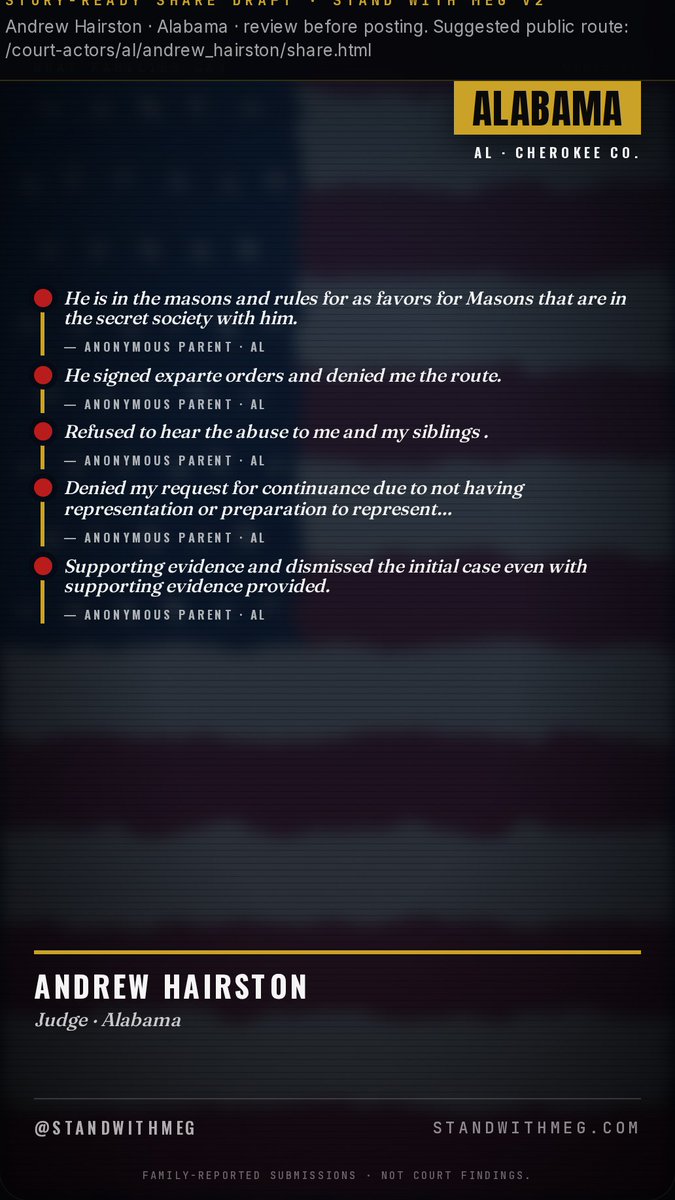 StandwithMeg's tweet photo. ⚠️ 🚨 Judge Andrew Hairston — Cherokee County, Alabama family court — is now on the public record.

⚖️ Andrew Hairston · Judge · Cherokee County, Alabama
3 families named Judge Andrew Hairston on the public record.

What Alabama families reported about Judge Andrew Hairston:

"Refused to hear the abuse to me and my siblings."
— Anonymous Parent · AL

"He signed ex parte orders and denied me the route."
— Anonymous Parent · AL

A judge is supposed to hear both sides and follow due process — not sign orders with one side absent or refuse to hear reported abuse.

📊 The pattern in Alabama family court:
• 84 AL families in the registry
• $55,000 median family burden
• 39.3% of parents forced to represent themselves
• 12 months median time lost with their children

4,638 families nationwide — and now global. Not an isolated incident. A pattern.

If you've faced Judge Andrew Hairston in Cherokee County, Alabama family court, your story belongs on the public record.

Submit → https://t.co/NQEhsiT7JU

FAMILY-REPORTED SUBMISSIONS · NOT COURT FINDINGS.

#StandWithMeg #JudgeAndrewHairston #AlabamaFamilyCourt #CherokeeCountyAL #DueProcess
