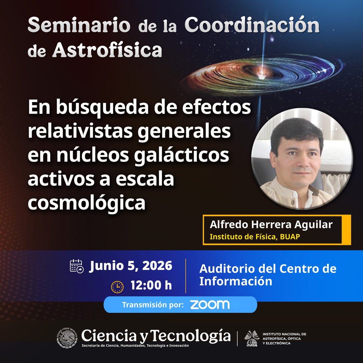 inaoe_mx's tweet photo. Seminario de Astrofísica: "En búsqueda de efectos relativistas generales en núcleos galácticos activos a escala cosmológica"  imparte Alfredo Herrera Aguilar.

📆 5 de junio
🕘 12 h
📍 Auditorio del Centro de Información.
💻  https://t.co/208yd4HOKw
ID 870 3572 8732
Clave 168758 https://t.co/CVdYaKoCj2