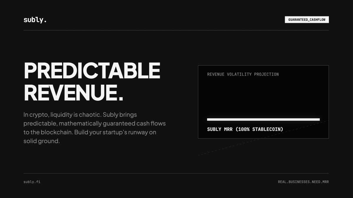 SublyFi's tweet photo. In crypto, liquidity is chaotic and unpredictable.

Subly brings predictable, mathematically guaranteed cash flows to the blockchain. Build your startup's runway on solid ground, not market volatility.

Real businesses need MRR, not just token speculation. 📊