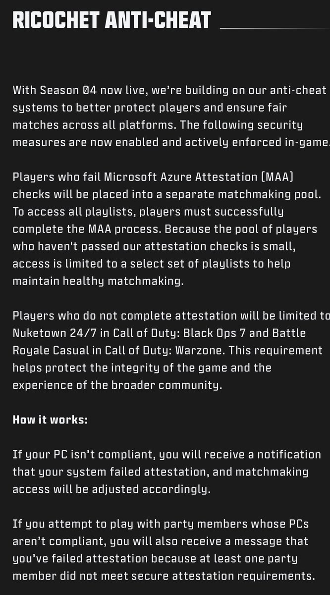 Davidplaysx89's tweet photo. 🚨 RICOCHET just leveled up. Cheaters should be paying attention. 🚨

With Microsoft Azure Attestation now being enforced, players who fail security checks are being pushed into separate matchmaking pools and locked out of most playlists.

No more blending in with the legitimate player base. No more hiding behind modified systems and questionable setups.

If your PC can’t pass attestation, your matchmaking experience changes immediately.

This is one of the biggest anti-cheat steps Call of Duty has taken in years. The goal is simple: protect legitimate players and make cheating more difficult, risky, and inconvenient.

To everyone running cheats, spoofers, or trying to bypass security systems: tread lightly. The gap between fair players and suspicious systems is getting smaller every season.

W for the community. 🎯

@CallofDutyCM #teamricochet  cooked with season 4

#CallofDuty #Warzone #BlackOps7 #Ricochet #AntiCheat #Gaming #COD #WarzoneSeason4 #FPSGaming #CallofDutyNews
