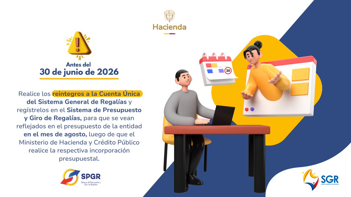 Regalias_MHCP's tweet photo. 📢 Atención entidades beneficiarias y ejecutoras.

🗓️ No dejen pasar la fecha para realizar y registrar los reintegros realizados en el primer semestre de 2026, para que puedan ser incorporados al presupuesto en agosto. https://t.co/qa5eHcr5bI