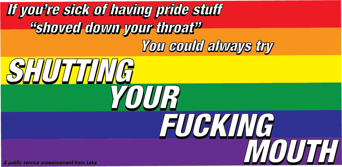 Lekonua's tweet photo. If not, feel free to choke on it.

#pride https://t.co/146H4u7NGI