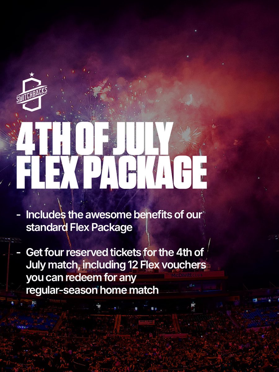 SwitchbacksFC's tweet photo. The countdown is on 🎇

There’s still time to grab your 4th of July Flex Package, but not for long.

Lock in your seats and celebrate Independence Day with the Switchbacks. Plus, enjoy the flexibility to choose the matches that work best for you for the rest of the 2026 season.

The final day to purchase a 4th of July Flex Package is this Saturday, June 6. Once the final whistle blows, this offer is gone! 

Secure your package today: https://t.co/szvzedTeN0