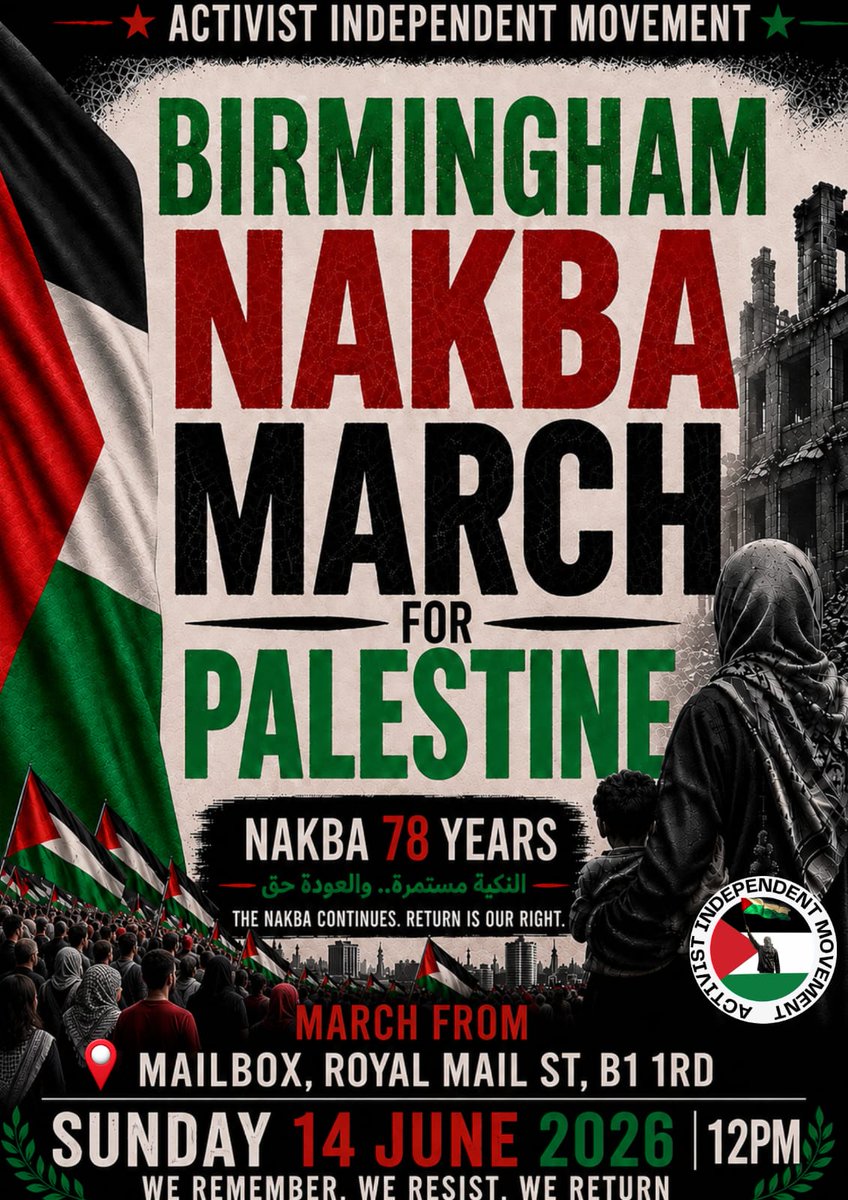 BrumWorker's tweet photo. 🇵🇸 Join us for the Birmingham Nakba March for Palestine 🇵🇸

On Sunday 14th June, stand with Palestine as we mark 78 years since the Nakba and demand justice, freedom, and the right of return.

📍 Assemble: Mailbox, Royal Mail Street, Birmingham B1 1RD
🕛 Time: 12:00 PM

Bring your flags, banners, friends, and family. Together we remember, we resist, we return.
