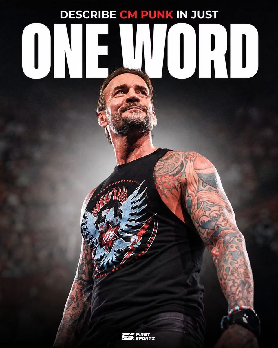 _iamlougotti's tweet photo. Describe CM Punk with 1 word https://t.co/yFn2r9o59J